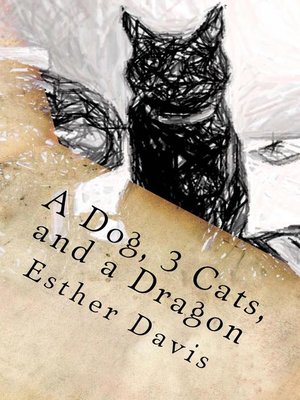 cover image of A Dog, 3 Cats, and a Dragon